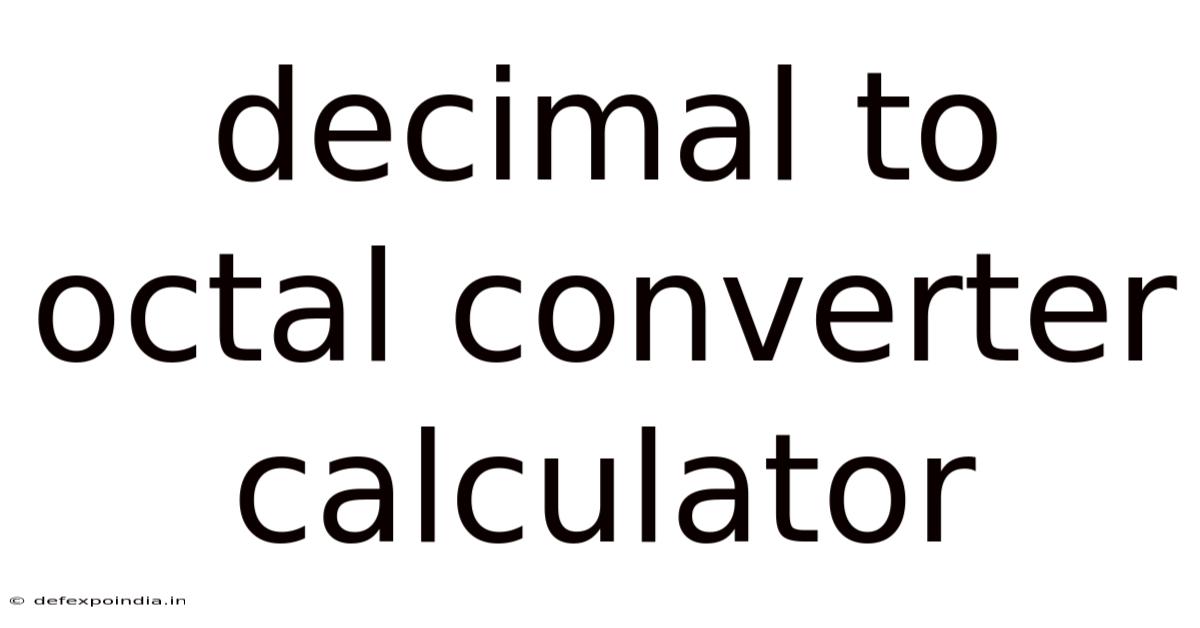 Decimal To Octal Converter Calculator