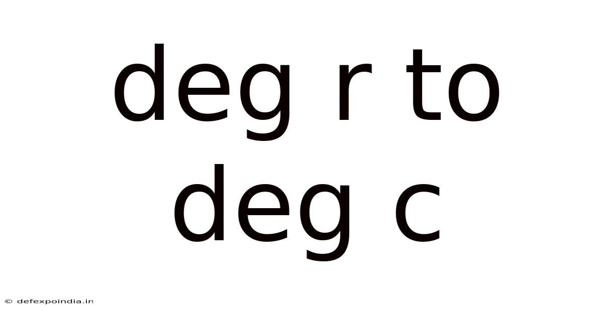 Deg R To Deg C