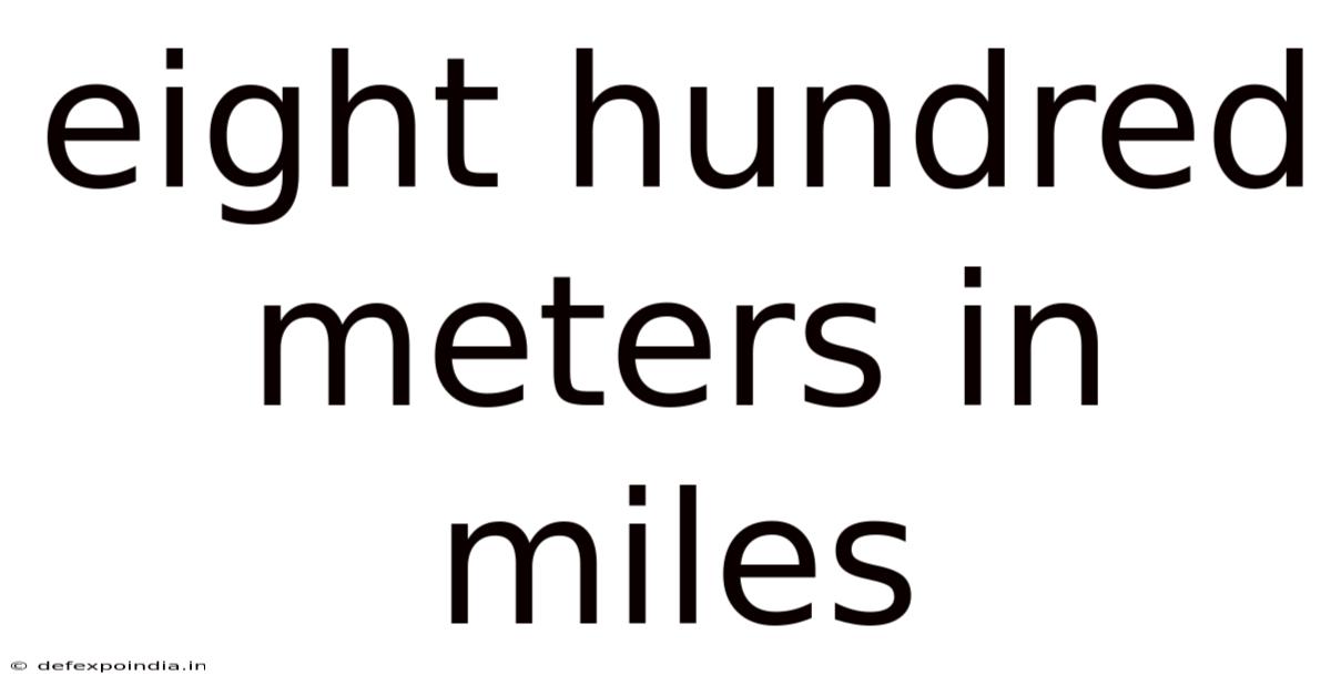 Eight Hundred Meters In Miles