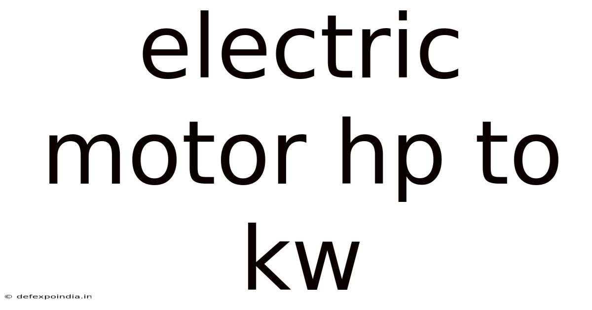 Electric Motor Hp To Kw