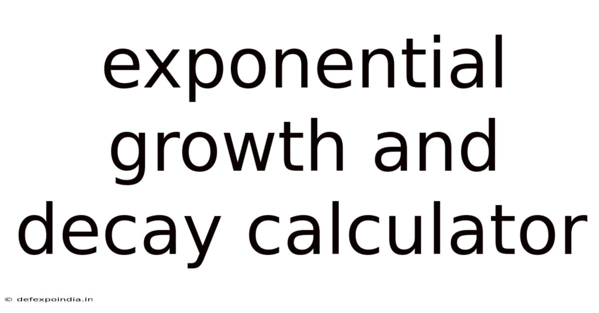 Exponential Growth And Decay Calculator