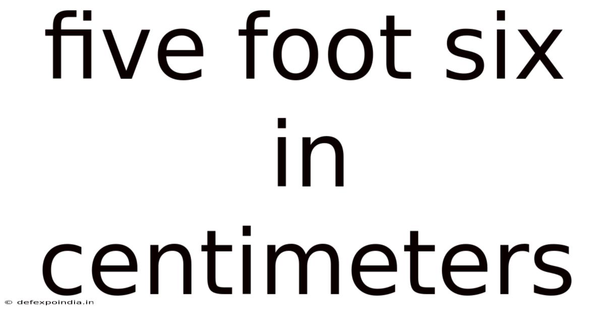 Five Foot Six In Centimeters