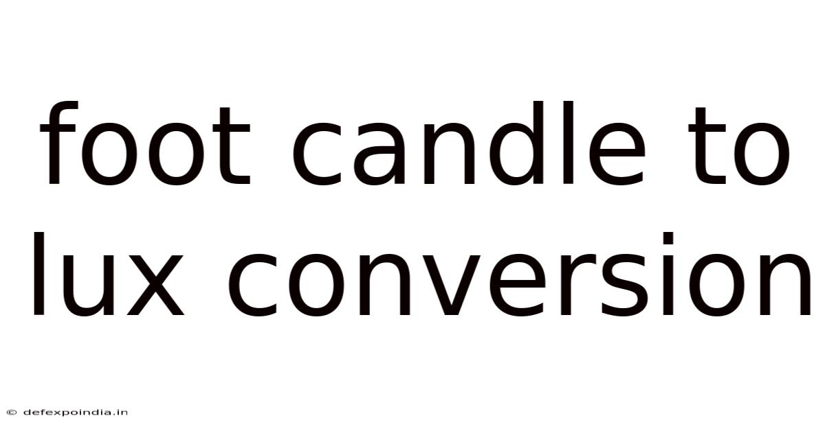 Foot Candle To Lux Conversion