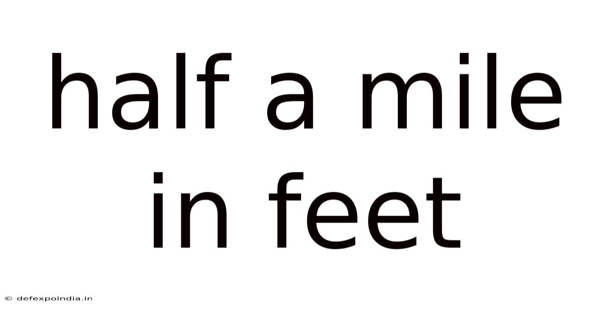 Half A Mile In Feet