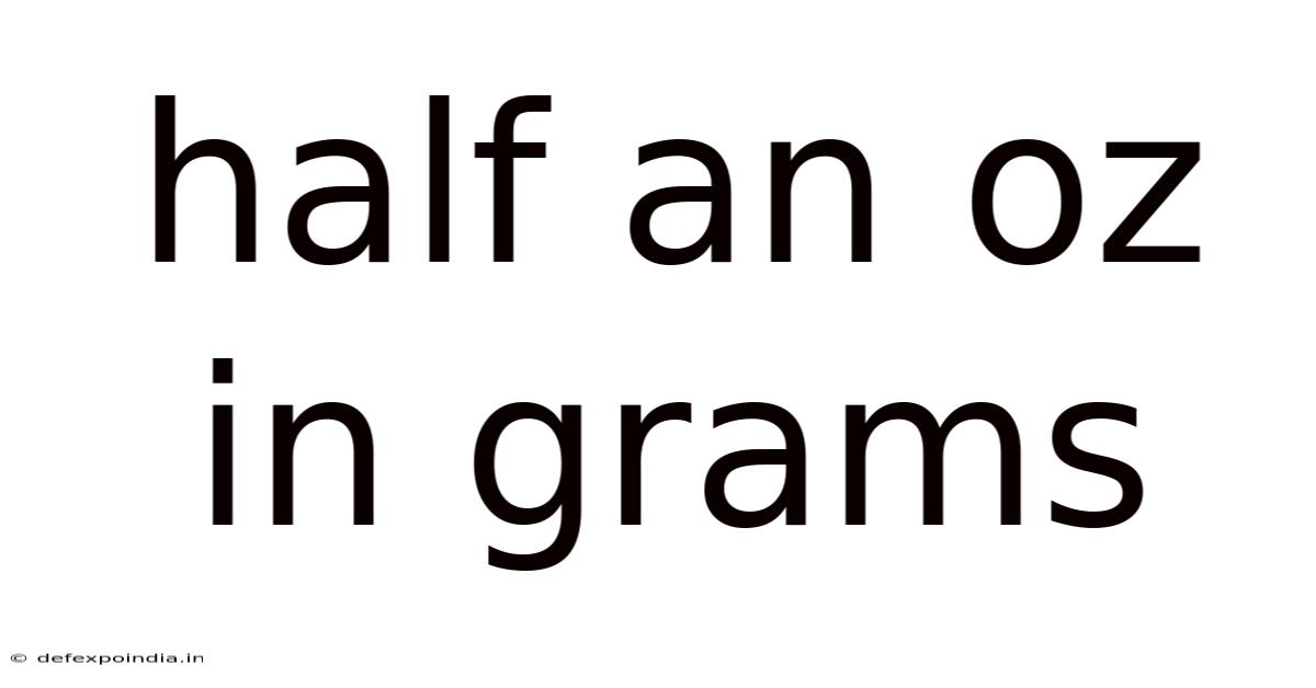 Half An Oz In Grams