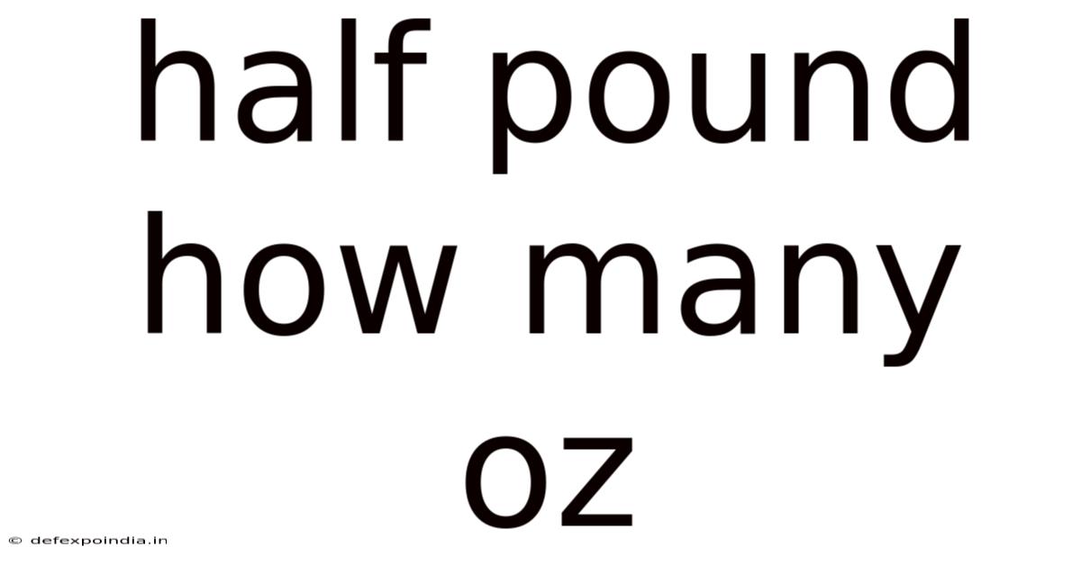 Half Pound How Many Oz