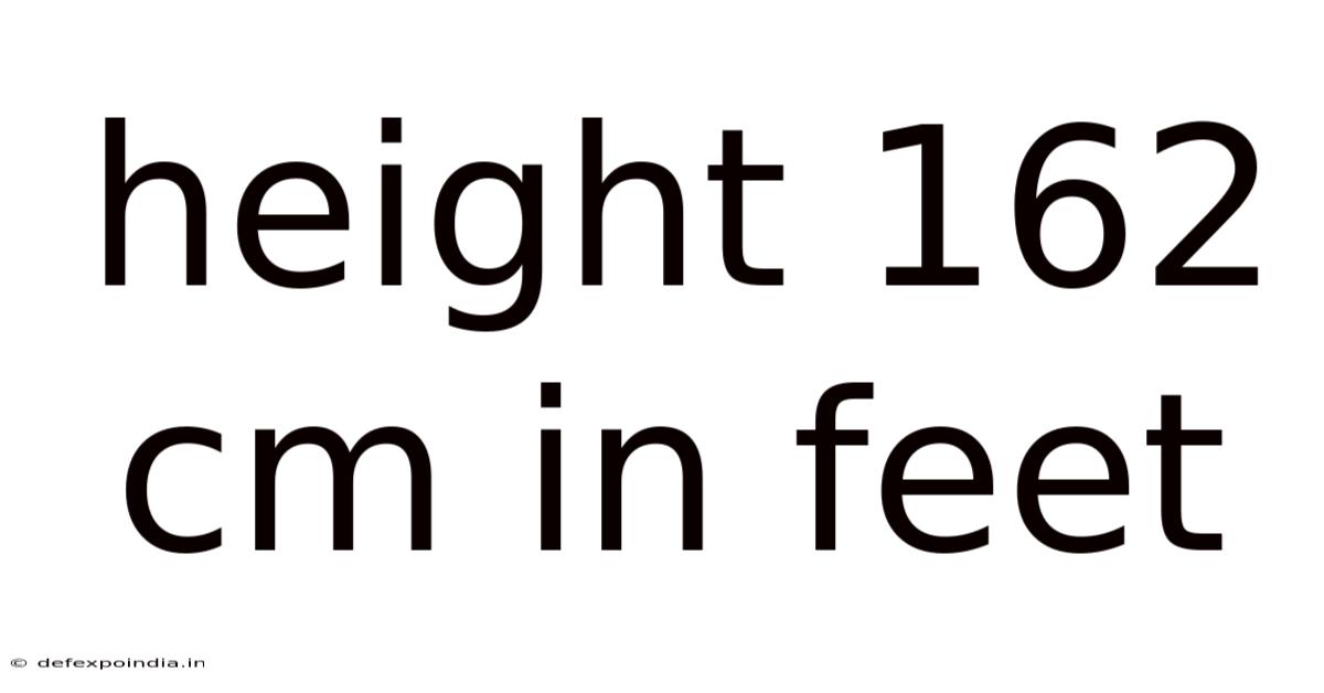 Height 162 Cm In Feet