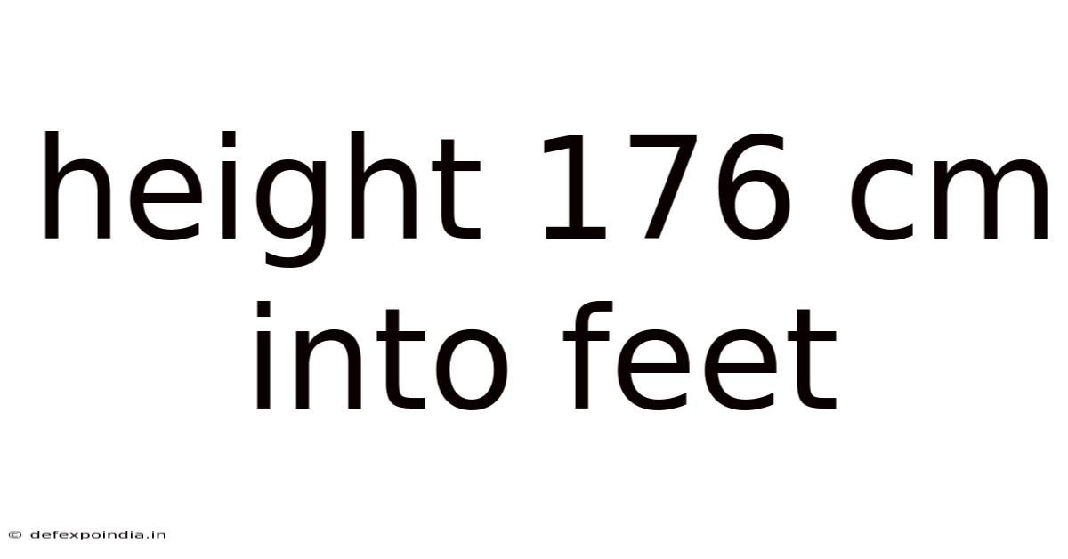 Height 176 Cm Into Feet
