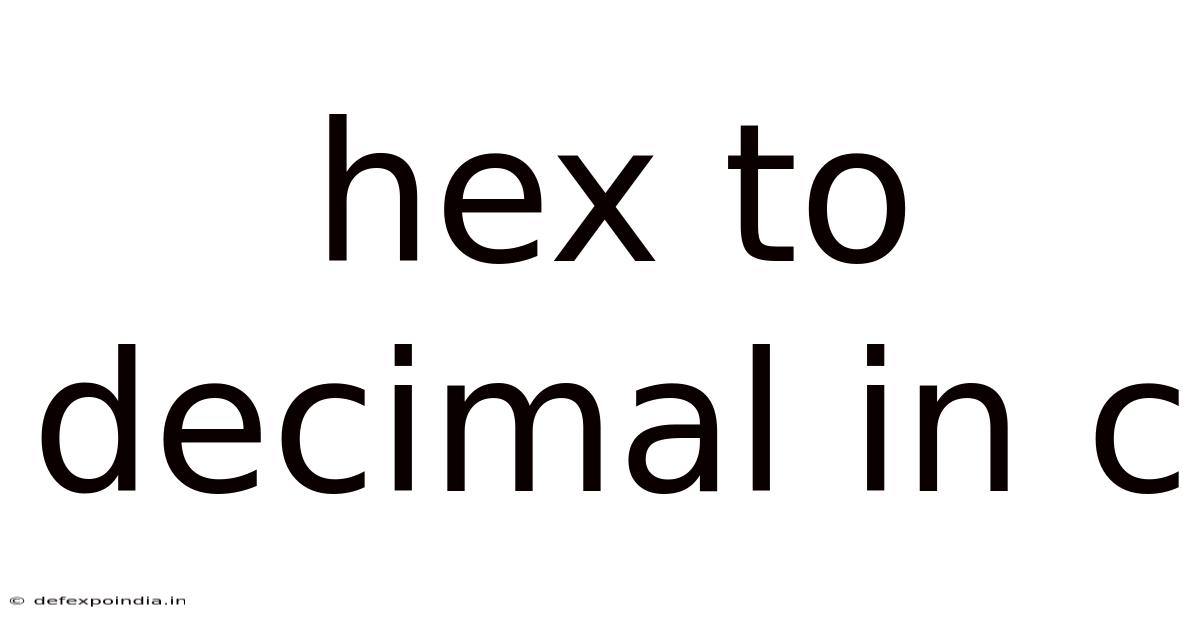Hex To Decimal In C
