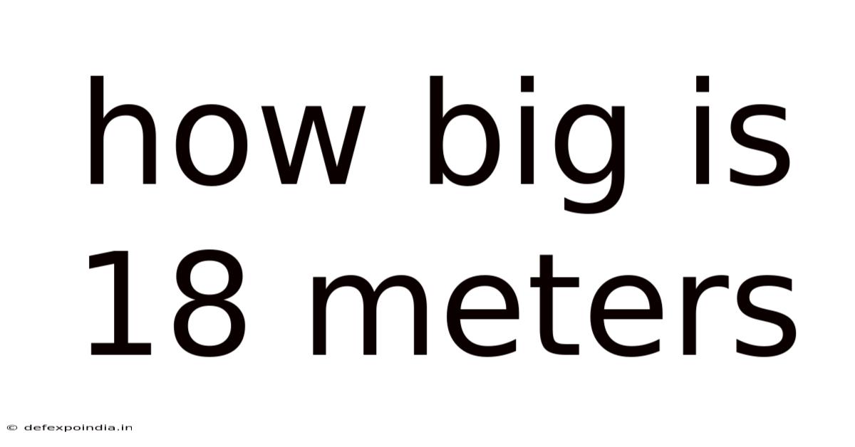 How Big Is 18 Meters