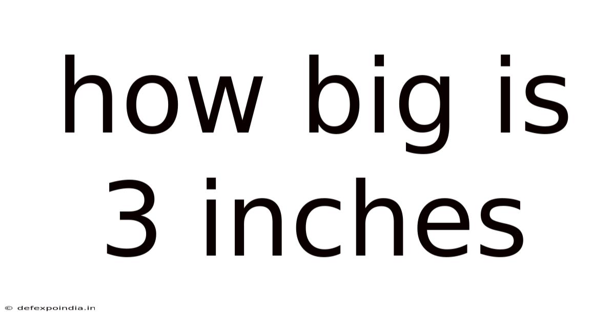 How Big Is 3 Inches