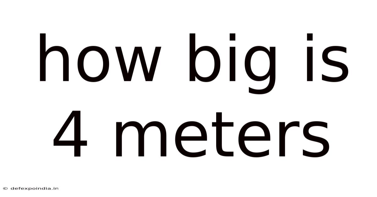 How Big Is 4 Meters