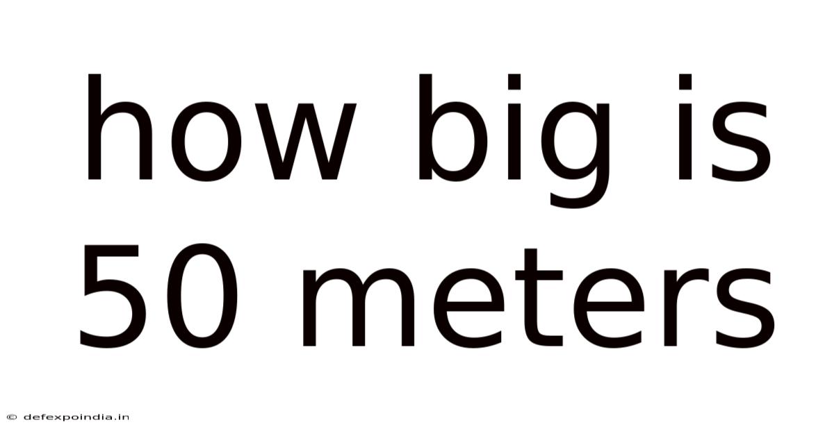 How Big Is 50 Meters