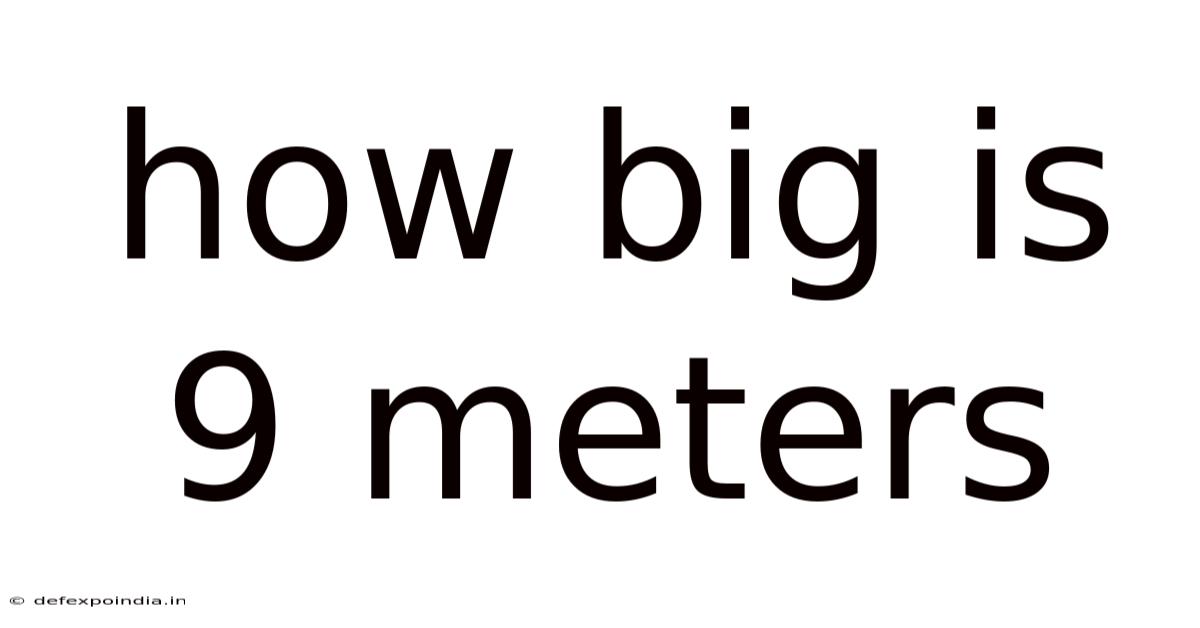 How Big Is 9 Meters
