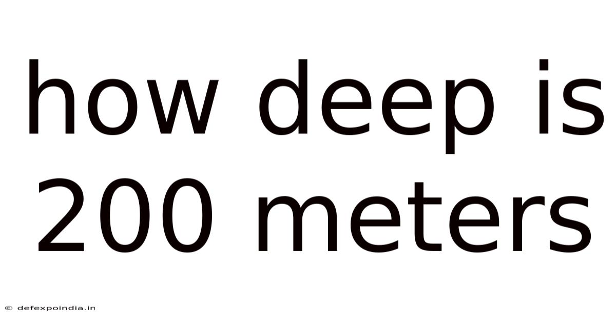 How Deep Is 200 Meters