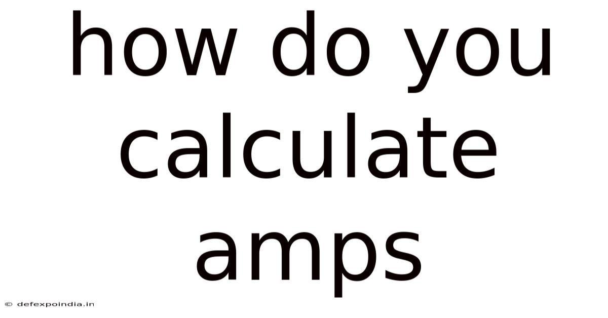How Do You Calculate Amps