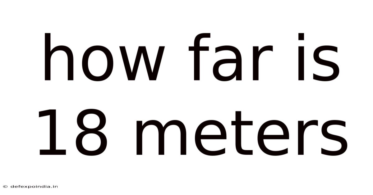 How Far Is 18 Meters