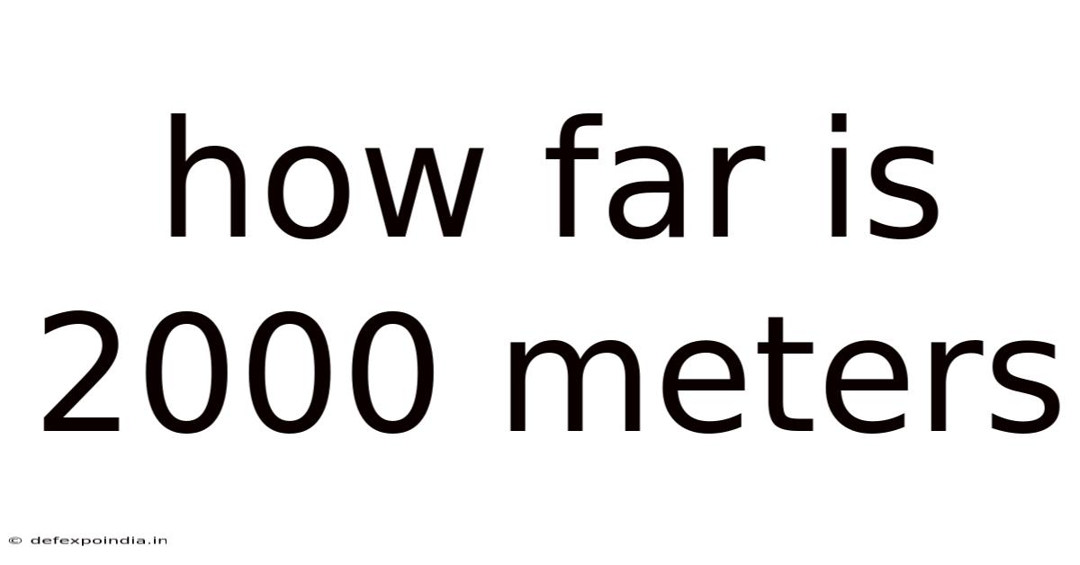 How Far Is 2000 Meters