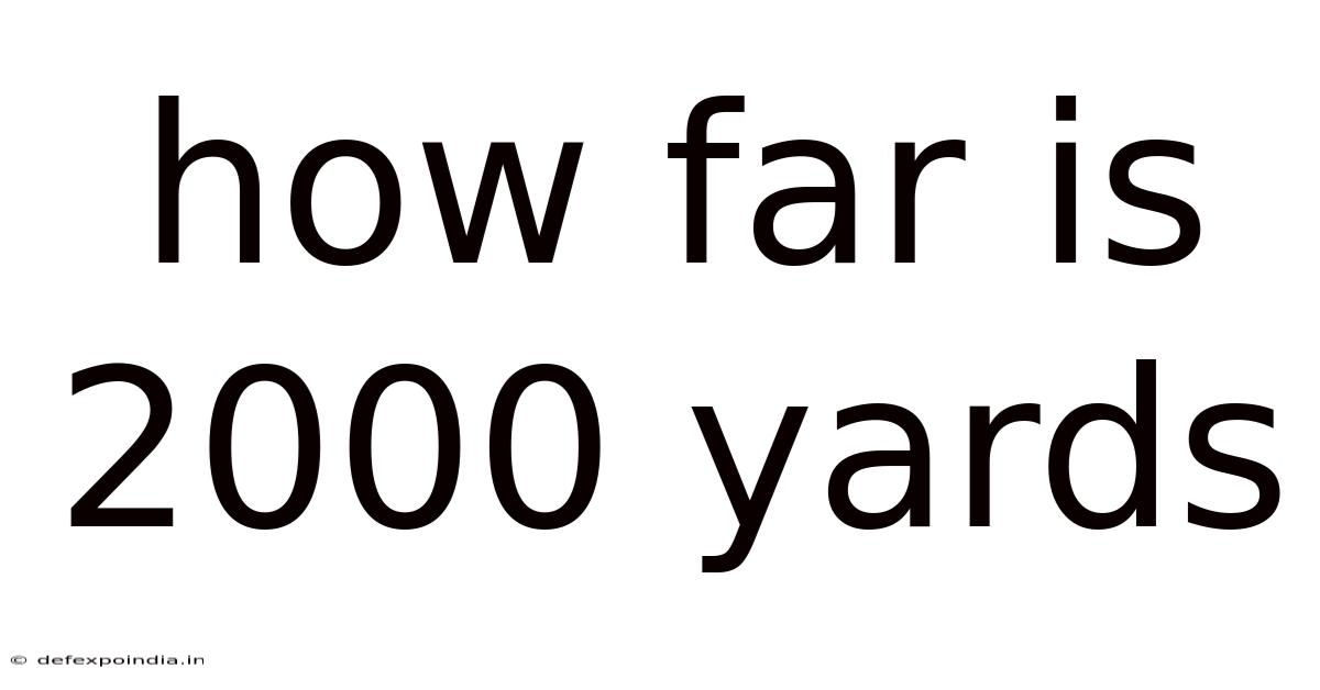 How Far Is 2000 Yards