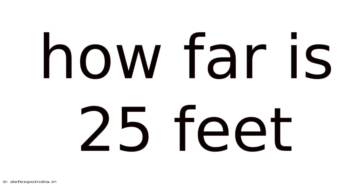 How Far Is 25 Feet
