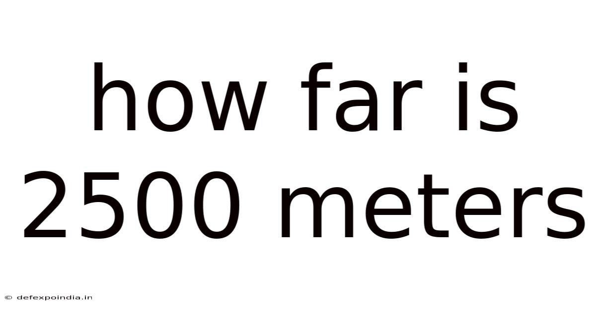 How Far Is 2500 Meters
