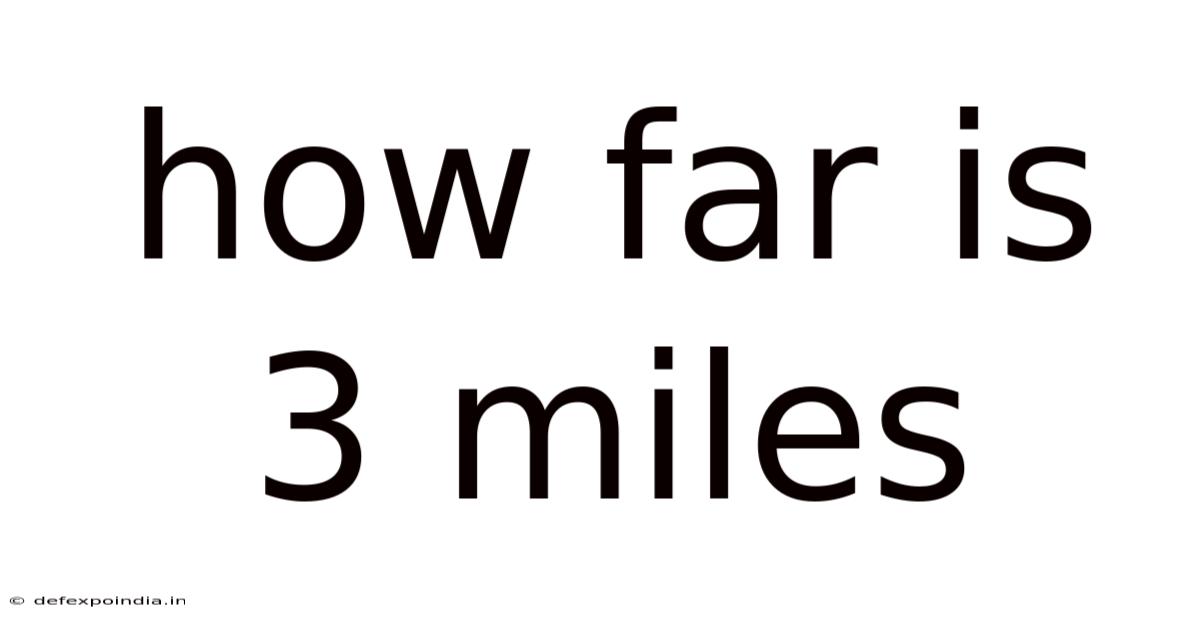 How Far Is 3 Miles