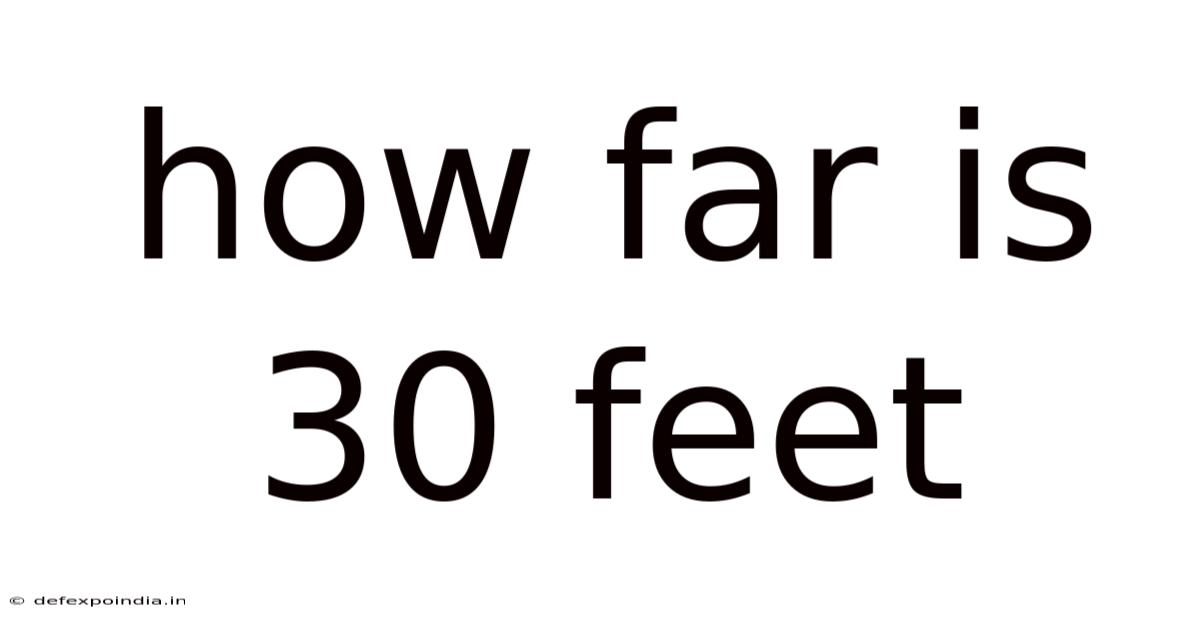 How Far Is 30 Feet