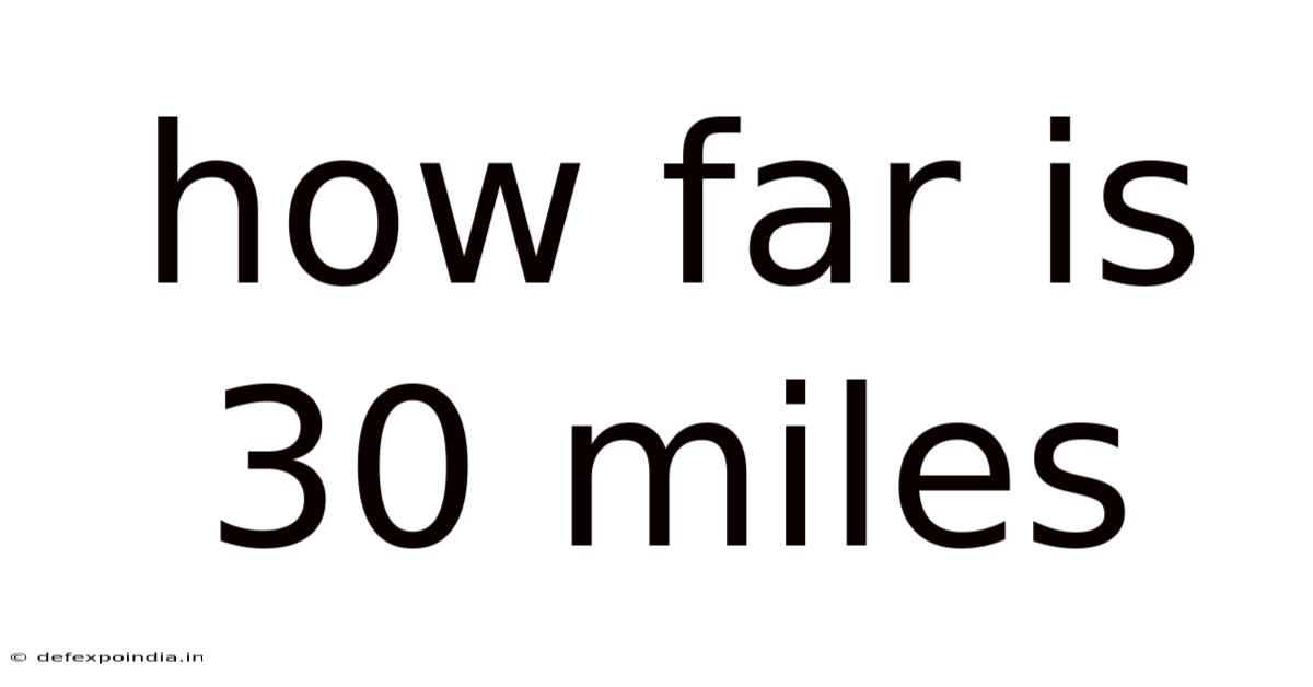 How Far Is 30 Miles