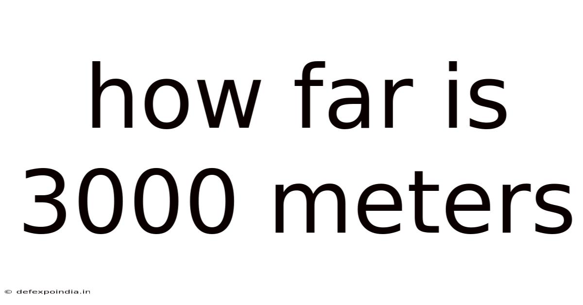 How Far Is 3000 Meters