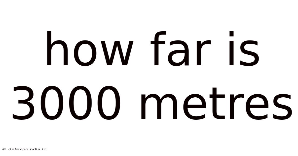 How Far Is 3000 Metres