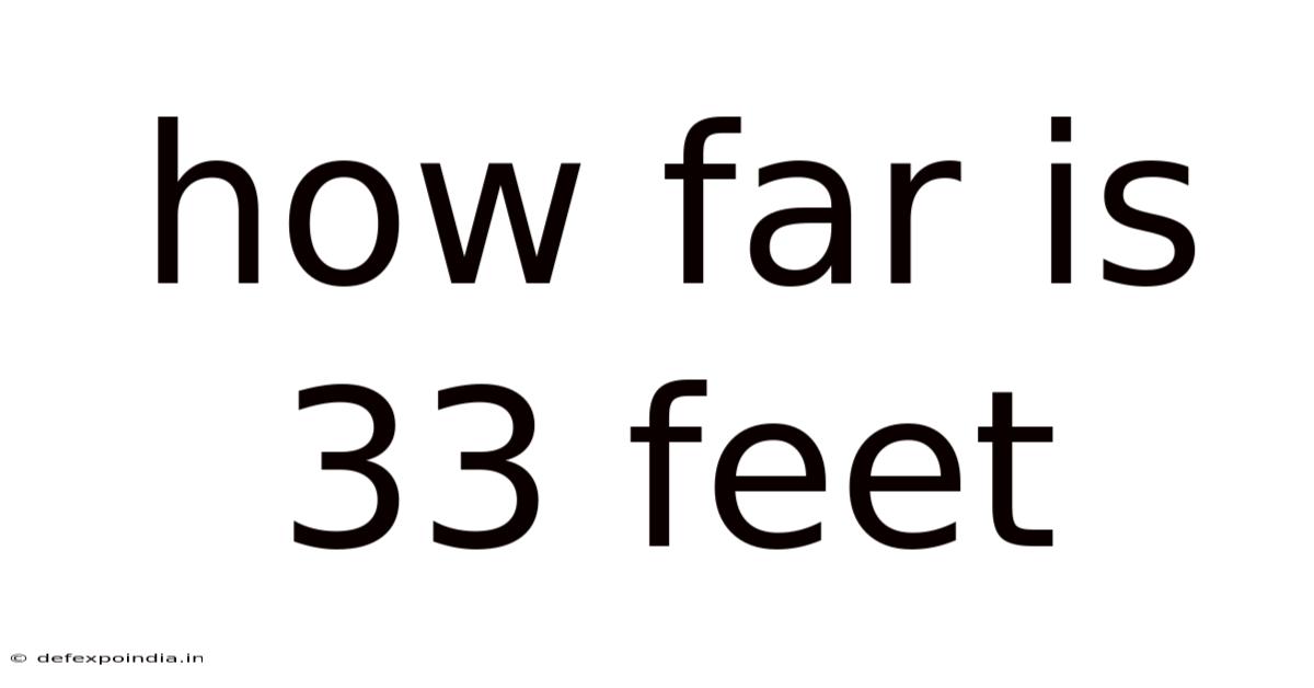 How Far Is 33 Feet