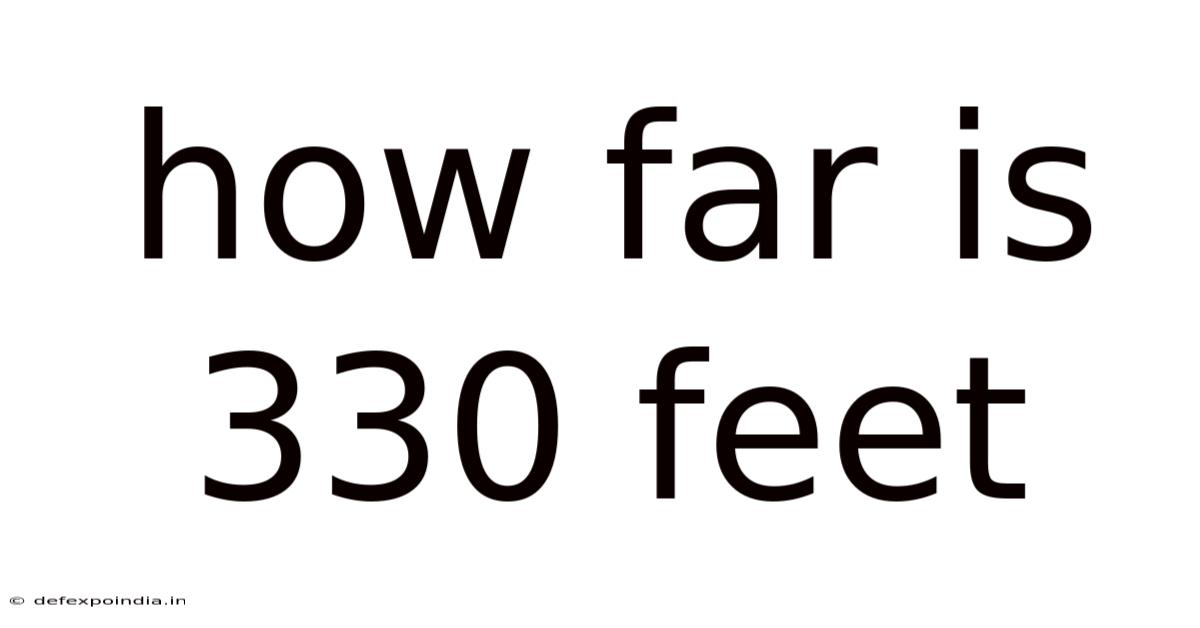 How Far Is 330 Feet