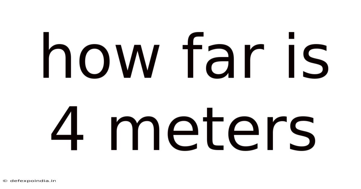 How Far Is 4 Meters