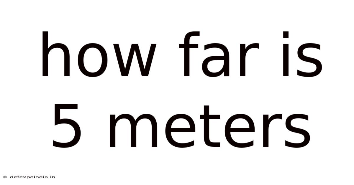 How Far Is 5 Meters