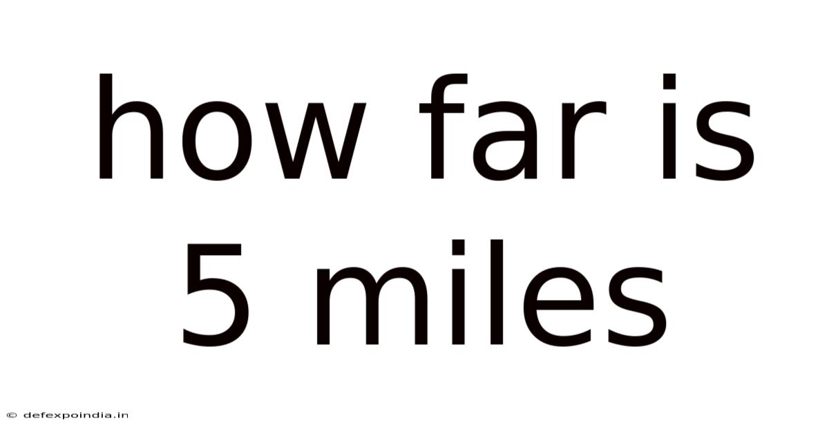 How Far Is 5 Miles