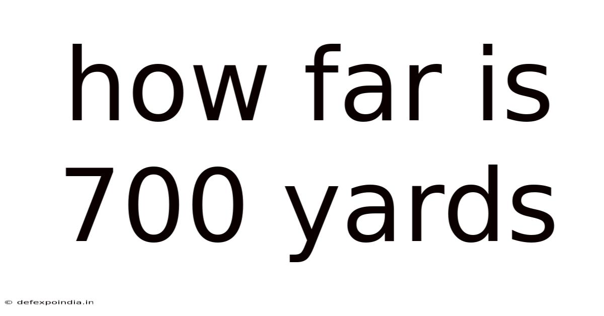 How Far Is 700 Yards