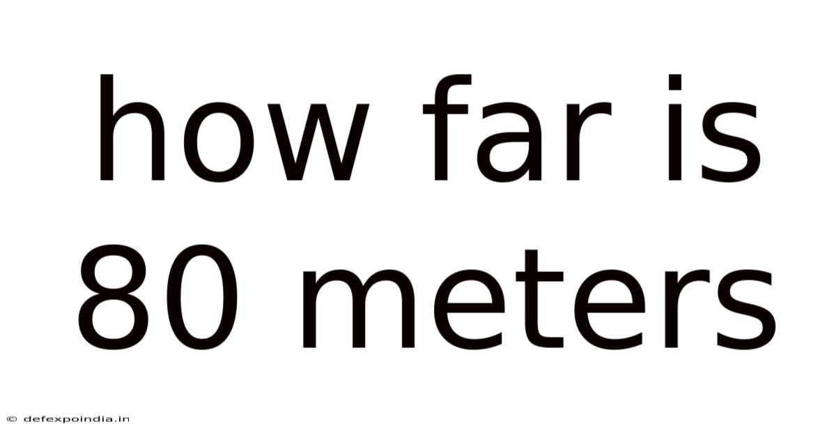 How Far Is 80 Meters