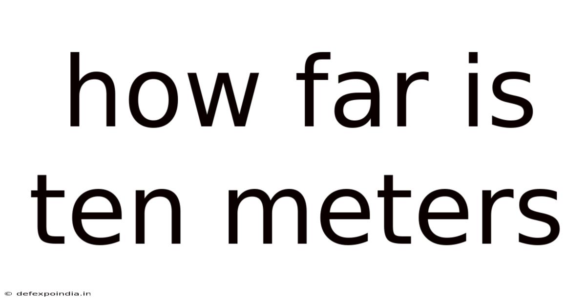 How Far Is Ten Meters