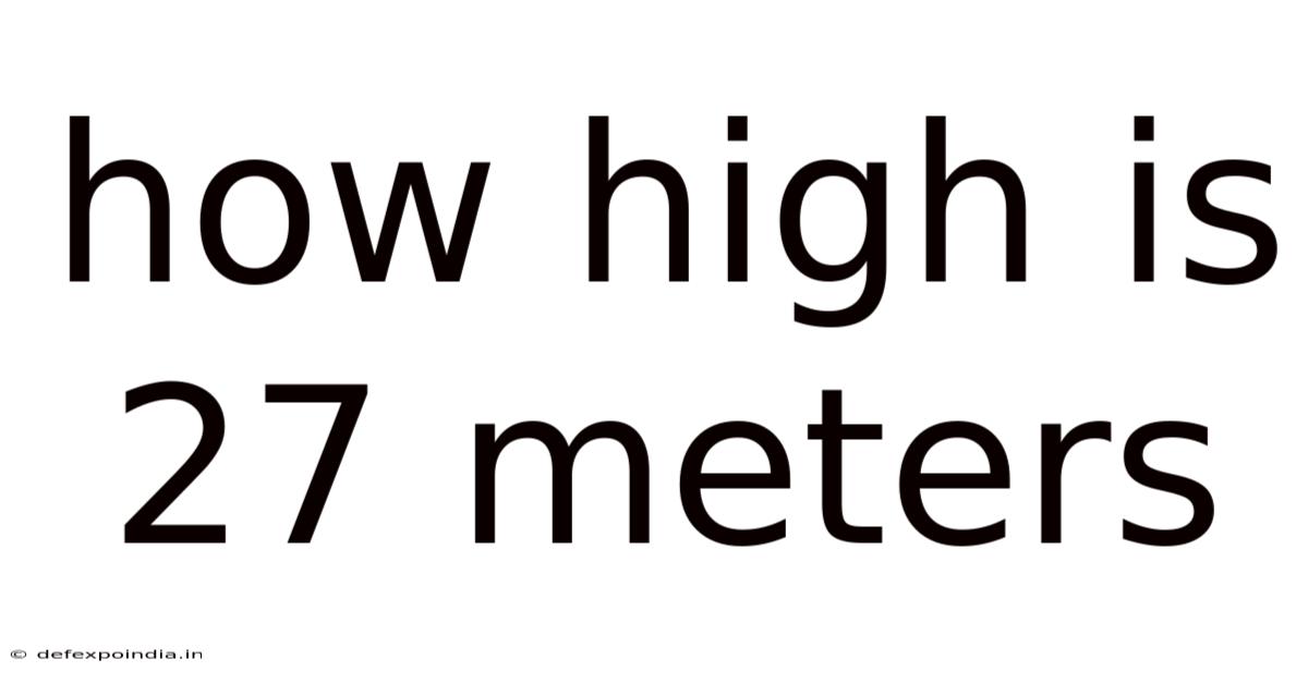 How High Is 27 Meters