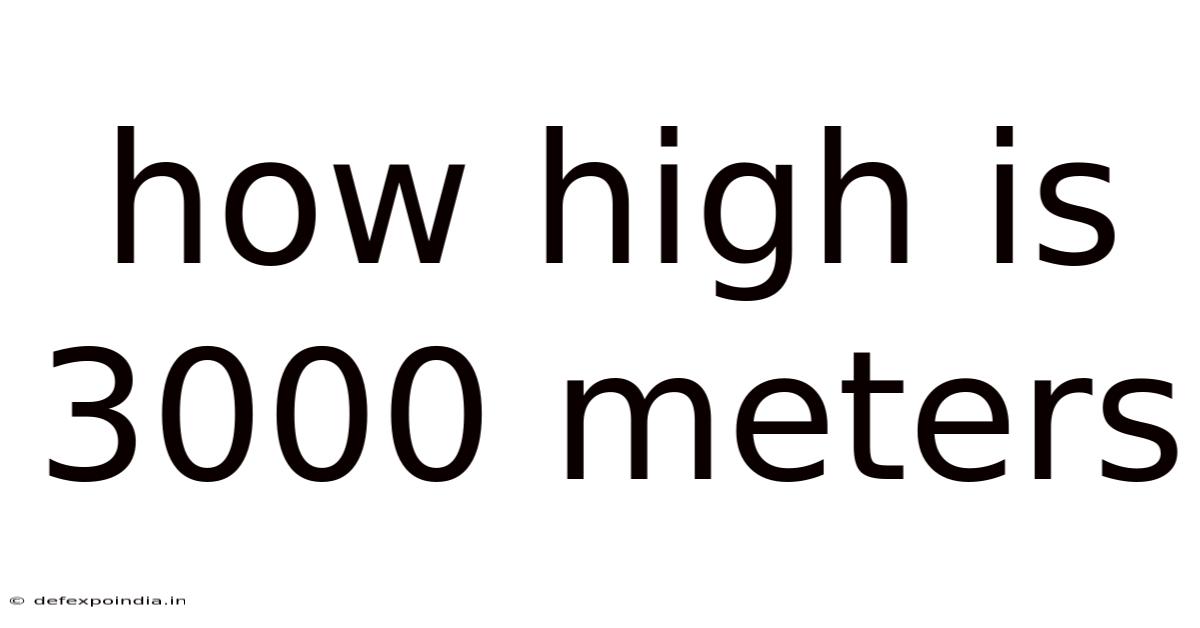 How High Is 3000 Meters
