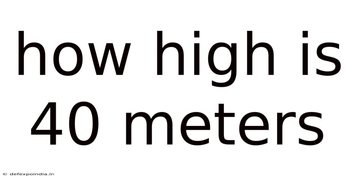 How High Is 40 Meters