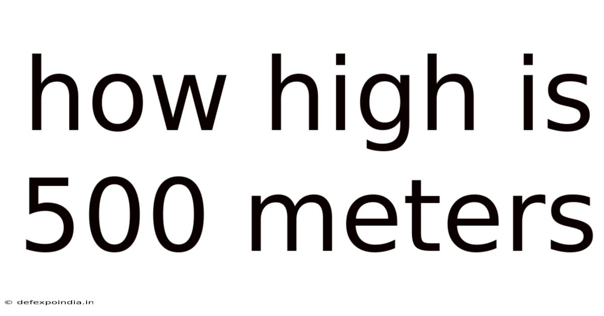 How High Is 500 Meters