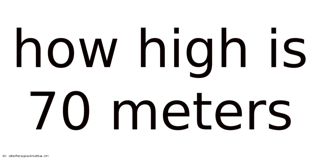 How High Is 70 Meters