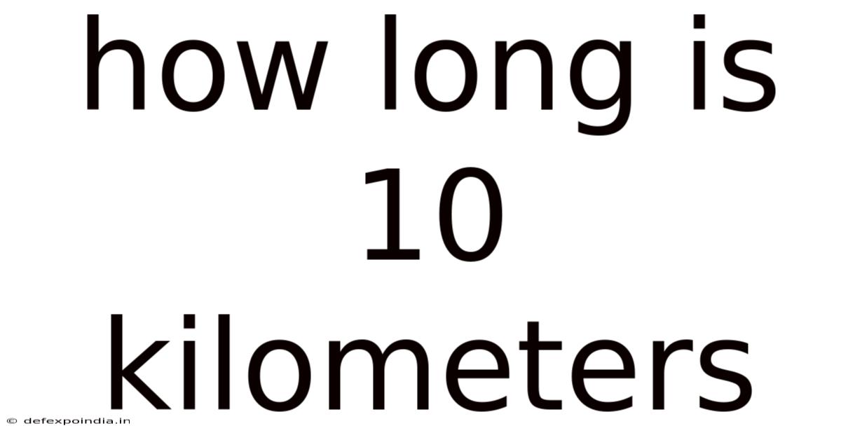 How Long Is 10 Kilometers