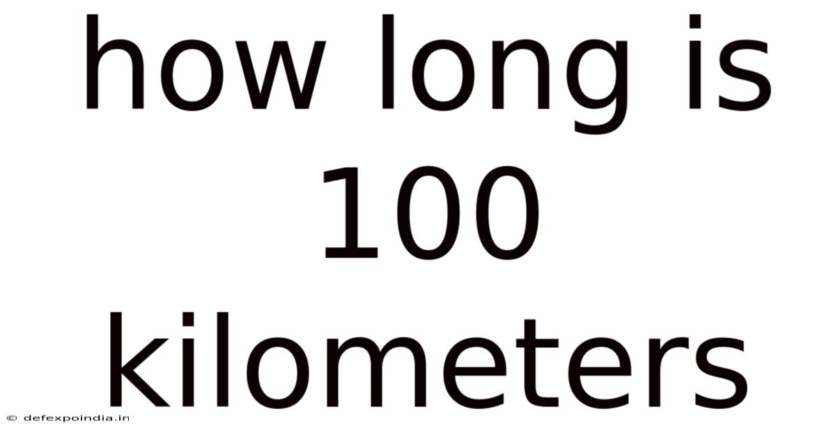 How Long Is 100 Kilometers