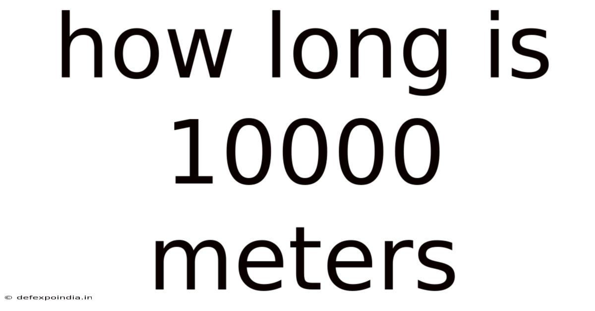 How Long Is 10000 Meters