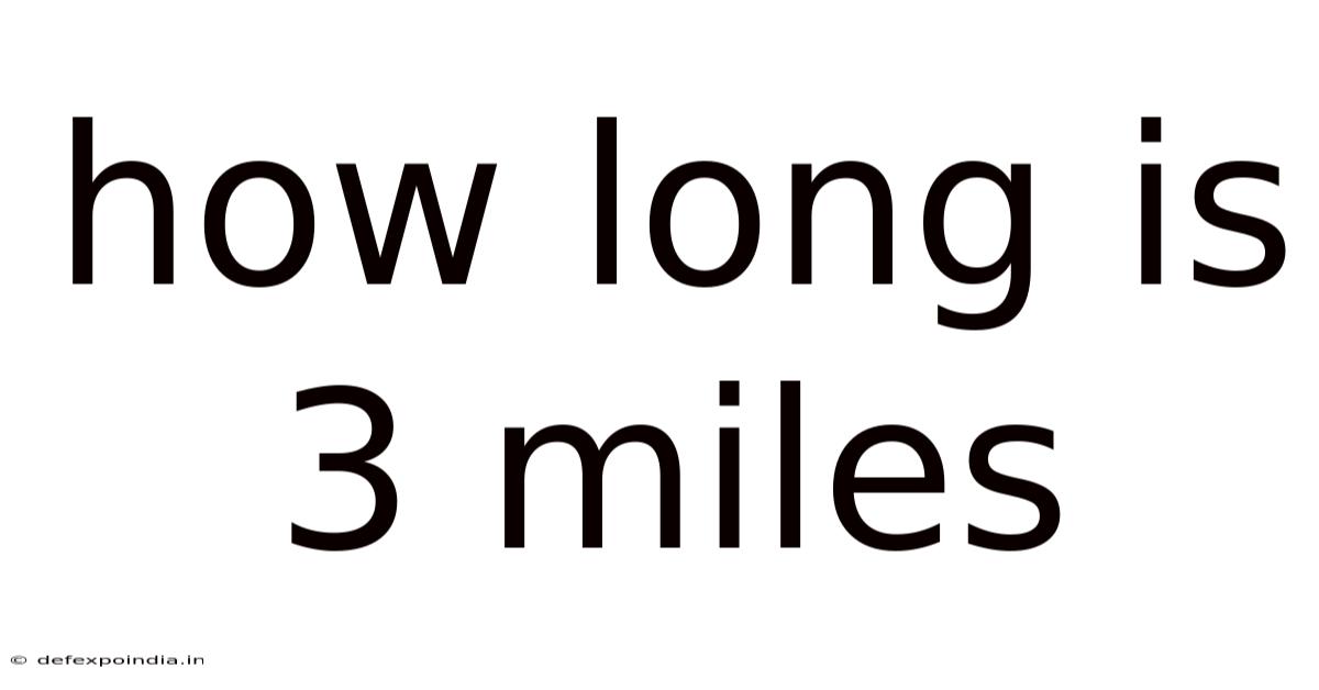 How Long Is 3 Miles