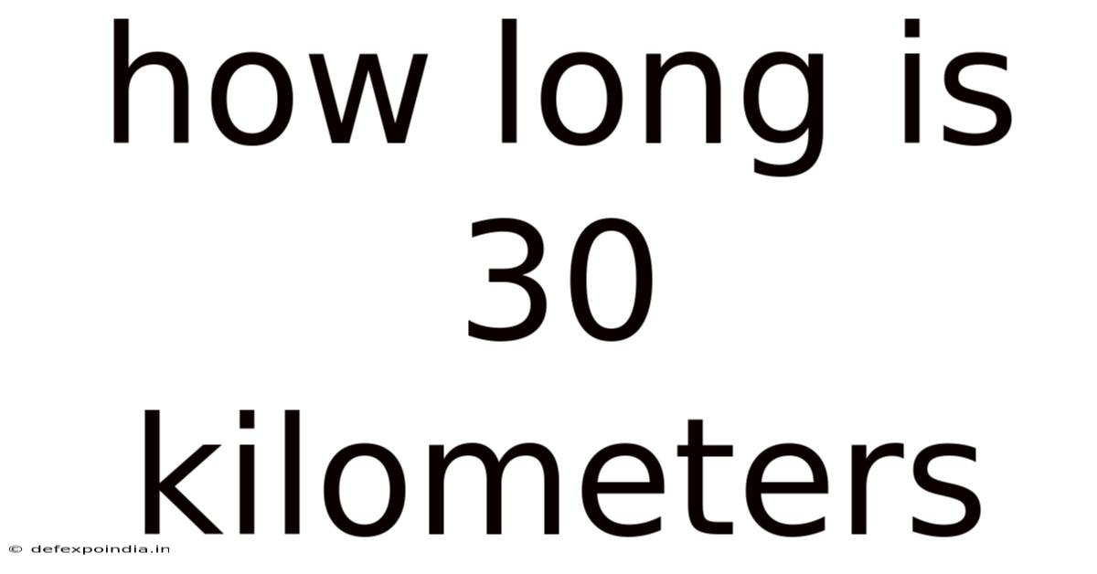 How Long Is 30 Kilometers