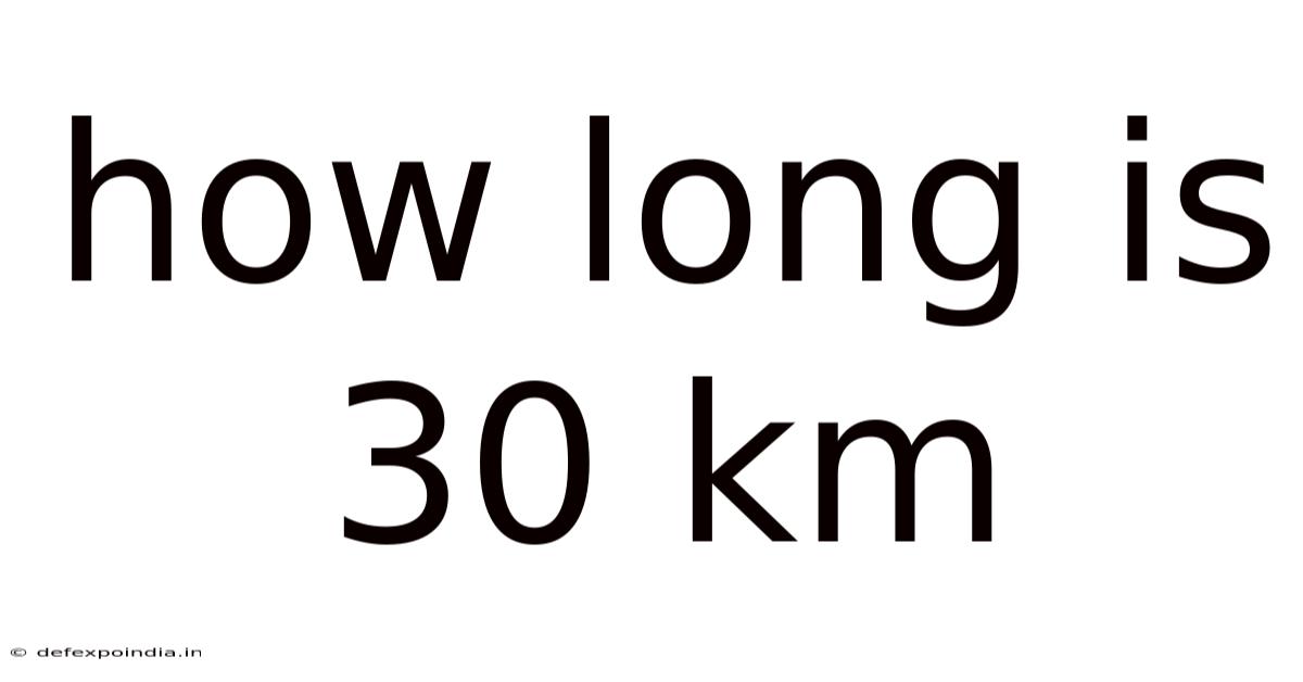 How Long Is 30 Km