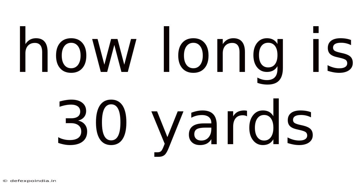 How Long Is 30 Yards